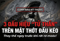 3 Dấu Hiệu Cảnh Báo Mặt Thớt Đầu Kéo Đã Xuống Cấp Và Cần Thay Thế Ngay Lập Tức