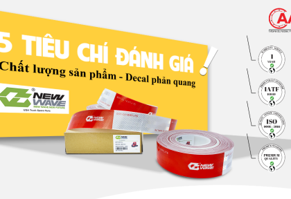 5 TIÊU CHÍ ĐÁNH GIÁ CHẤT LƯỢNG DECAL PHẢN QUANG